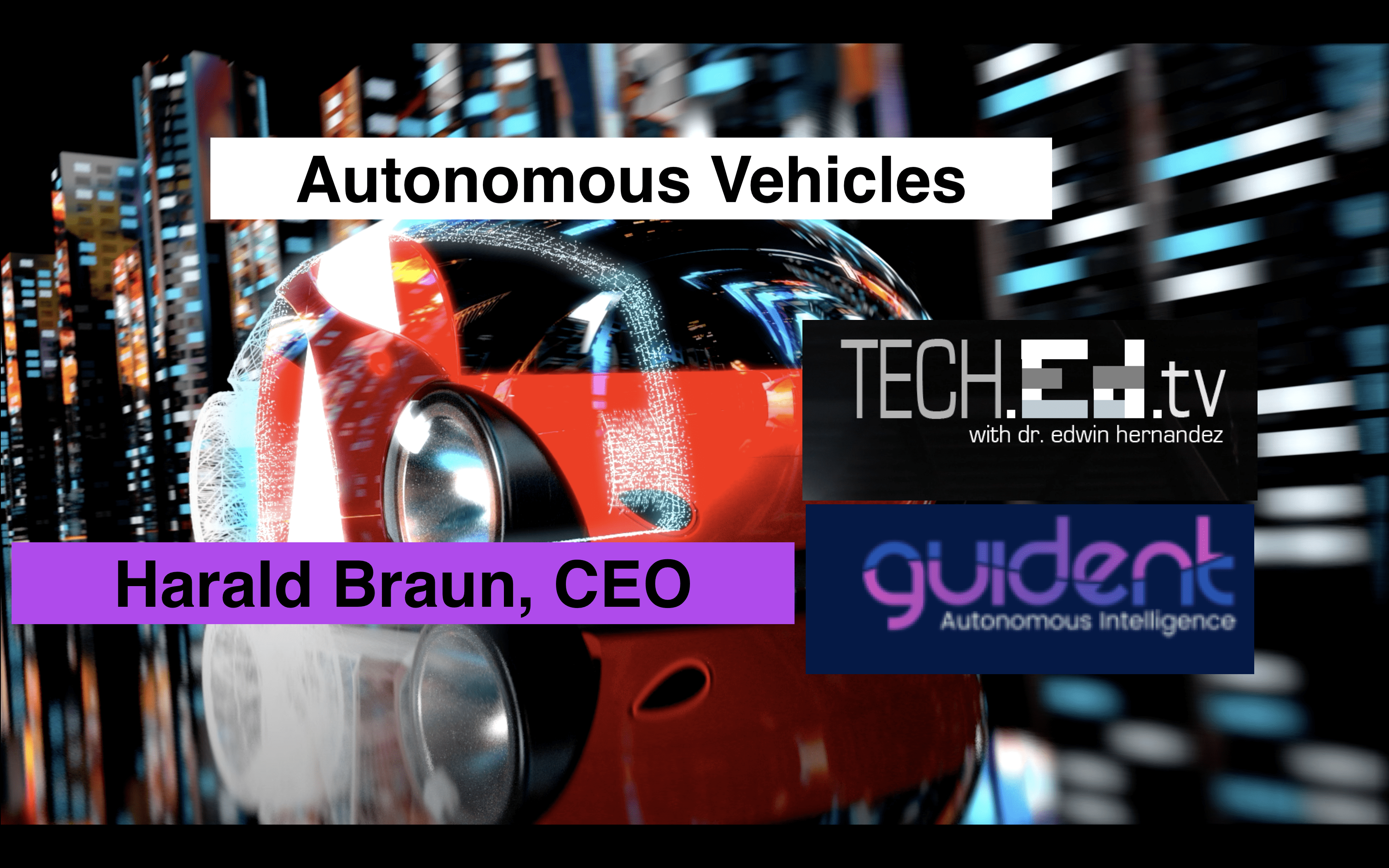 Harald Braun’s interview – Guident – Autonomous Vehicles